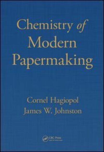 Cover for Cornel Hagiopol · Chemistry of  Modern Papermaking (Hardcover Book) (2011)