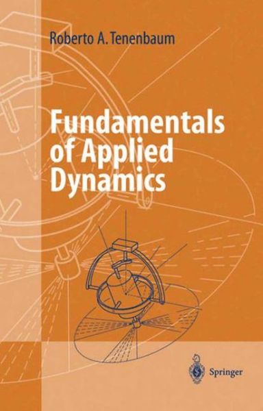 Cover for Roberto A. Tenenbaum · Fundamentals of Applied Dynamics - Advanced Texts in Physics (Pocketbok) [Softcover reprint of the original 1st ed. 2004 edition] (2011)