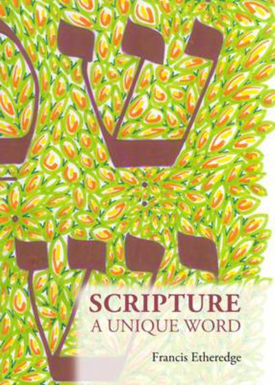 Cover for Francis Etheredge · Scripture: a Unique Word (Gebundenes Buch) (2014)