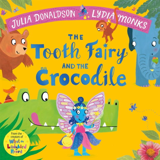 Cover for Julia Donaldson · The Tooth Fairy and the Crocodile (Paperback Book) (2025)