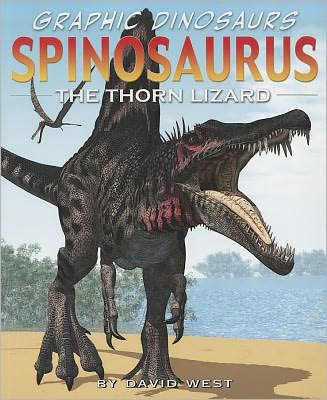 Cover for David West · Spinosaurus the Thorn Lizard (Book) (2011)