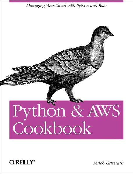 Cover for Mitch Garnaat · Python and AWS Cookbook - Oreilly Cookbooks (Paperback Book) (2011)