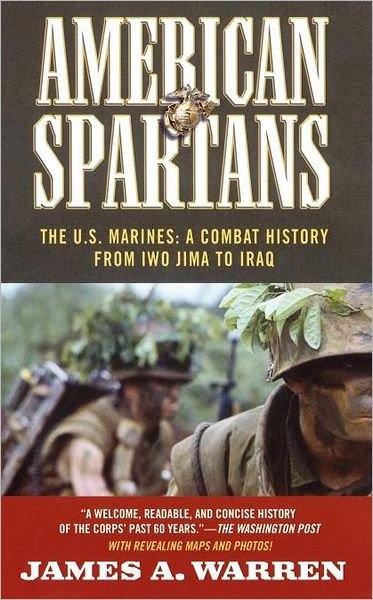 Cover for James a Warren · American Spartans: the U.s. Marines: a Combat History from Iwo Jima (Taschenbuch) (2010)