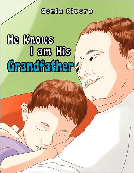 Cover for Sonia Rivera · He Knows I Am His Grandfather (Pocketbok) (2011)