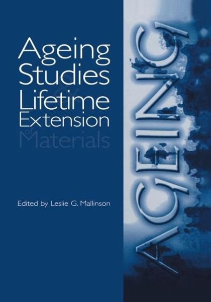Cover for Les Mallinson · Ageing Studies and Lifetime Extension of Materials (Taschenbuch) [Softcover reprint of the original 1st ed. 2001 edition] (2012)