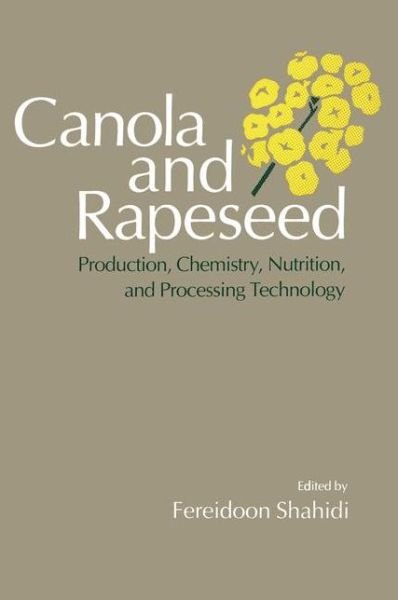 Cover for Fereidoon Shahidi · Canola and Rapeseed: Production, Chemistry, Nutrition and Processing Technology (Paperback Bog) [Softcover reprint of the original 1st ed. 1990 edition] (2012)