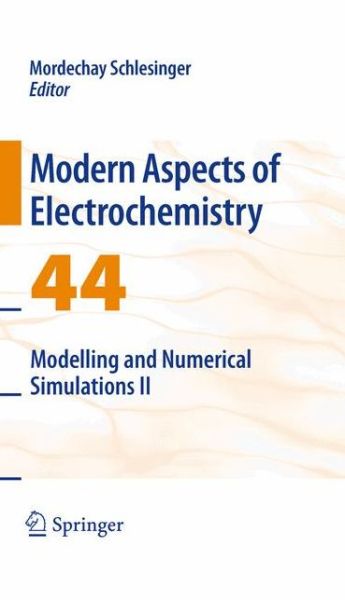 Cover for Mordechay Schlesinger · Modelling and Numerical Simulations II - Modern Aspects of Electrochemistry (Paperback Book) [2009 edition] (2012)