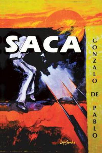 Cover for Gonzalo De Pablo · Saca (Paperback Book) (2013)