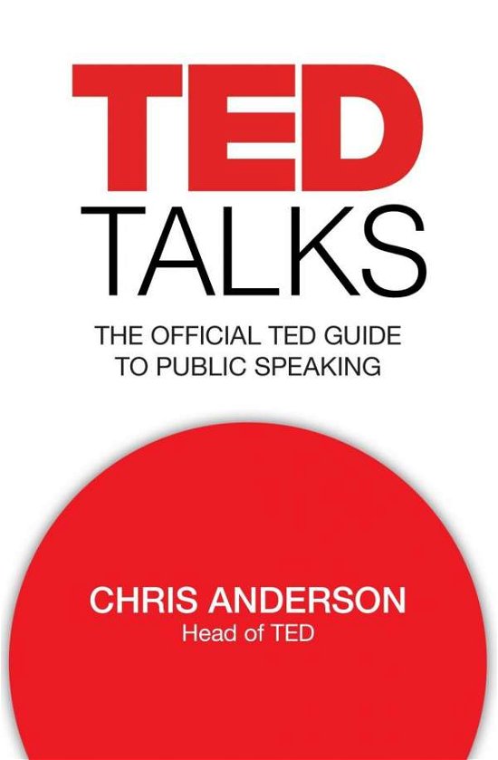 Cover for Chris Anderson · TED Talks: The official TED guide to public speaking (Paperback Book) (2017)