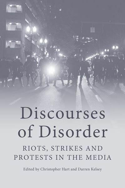 Cover for Christopher Hart · Discourses of Disorder: Riots, Strikes and Protests in the Media (Paperback Book) (2020)