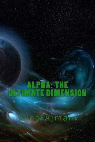 Cover for Syed Ajmain · Alpha - the Ultimate Dimension (Paperback Bog) (2012)