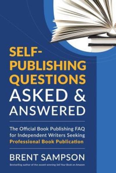 Cover for Brent Sampson · Self-Publishing Questions Asked &amp; Answered (Paperback Book) (2018)