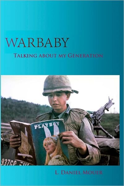 Cover for L Daniel Mouer · War Baby: Talking About My Generation (Pocketbok) (2012)