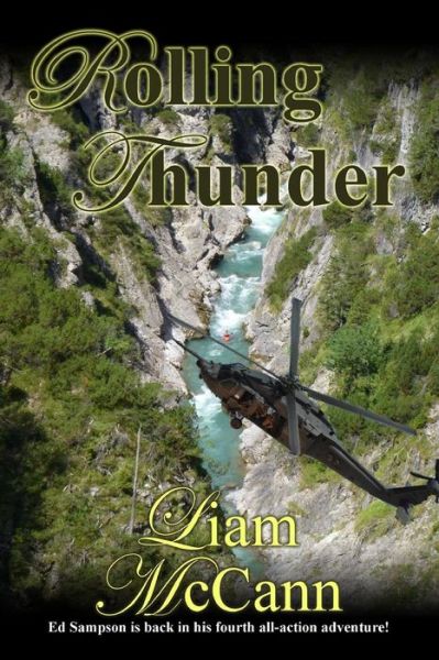 Rolling Thunder - Liam Mccann - Books - Createspace - 9781481071444 - November 23, 2012