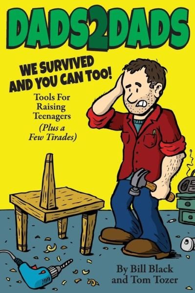 Cover for Bill Black · Dads2dads: Tools for Raising Teenagers (Paperback Bog) (2013)
