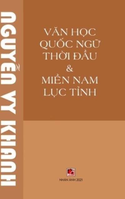 Cover for Vy Khanh Nguyen · Van Hoc Quoc Ngu Thoi Dau (hard cover) (Hardcover bog) (2021)