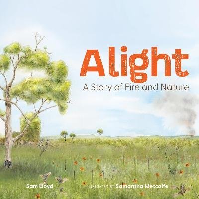 Alight - Sam Lloyd - Bøger - CSIRO Publishing - 9781486315444 - 2. august 2023