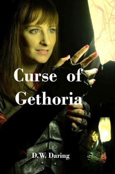 Cover for D W Daring · The Curse of Gethoria: Bones of the Pillar Lord, the Series (Paperback Bog) (2015)