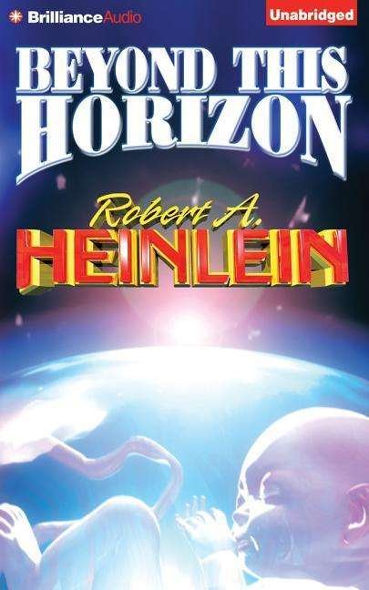 Cover for Robert A. Heinlein · Beyond This Horizon (Post-utopia) (Hörbok (CD)) [Unabridged edition] (2014)