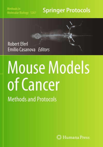 Cover for Mouse Models of Cancer: Methods and Protocols - Methods in Molecular Biology (Paperback Book) [Softcover reprint of the original 1st ed. 2015 edition] (2016)