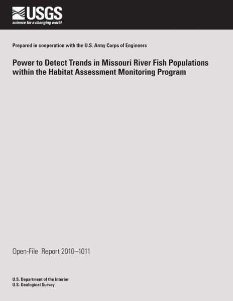 Cover for U.s. Department of the Interior · Power to Detect Trends in Missouri River Fish Populations Within the Habitat Assessment Monitoring Program (Paperback Bog) (2014)