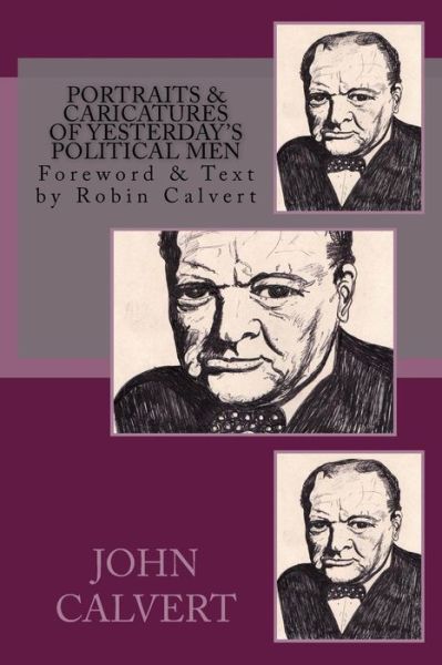 Cover for John Calvert · Portraits &amp; Caricatures of Yesterday's Political men (Paperback Book) (2014)