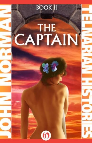 The Captain - Telnarian Histories - John Norman - Bøger - Open Road Media - 9781497643444 - 13. maj 2014