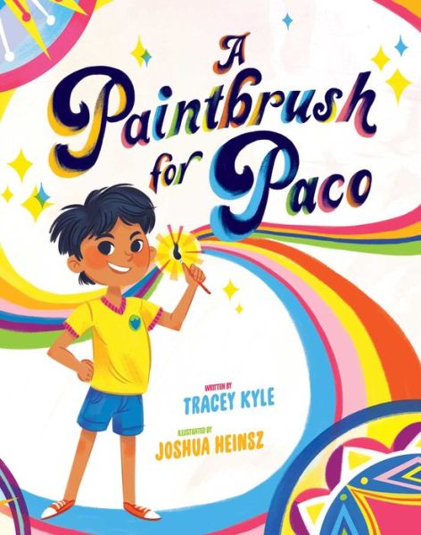 Cover for Tracey Kyle · A paintbrush for Paco (Book) [First edition. edition] (2018)