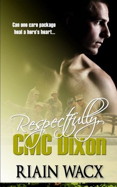 Cover for Riain Wacx · Respectfully, Cmc Dixon: Book One of the Seabee Heroes Series (Paperback Bog) (2014)