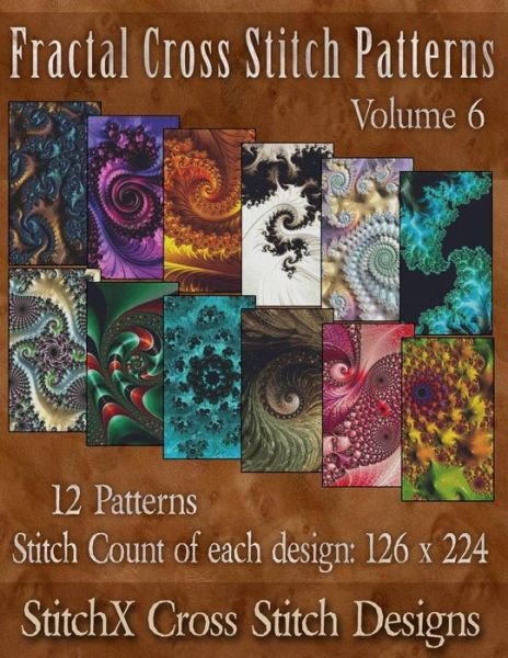 Cover for Tracy Warrington · Fractal Cross Stitch Patterns Volume 6 (Paperback Book) (2014)