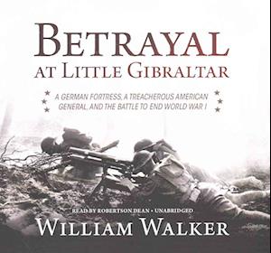 Cover for William Walker · Betrayal at Little Gibraltar (CD) (2016)