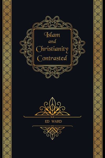 Cover for Ed Ward · Islam and Christianity Contrasted (Paperback Book) (2021)