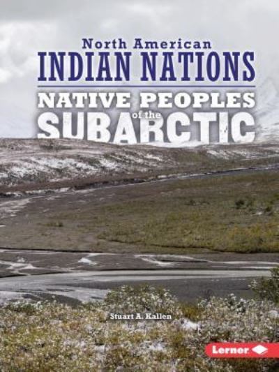 Cover for Stuart A. Kallen · Native Peoples of the Subarctic (Paperback Book) (2016)