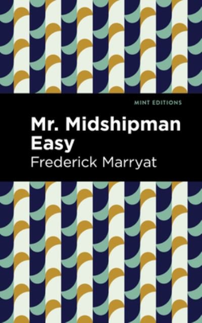 Cover for Frederick Marryat · Mr. Midshipman Easy - Mint Editions (Paperback Book) (2021)