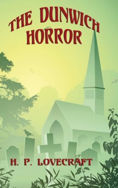 Cover for H. P. Lovecraft · The Dunwich Horror (Hardcover bog) (2018)
