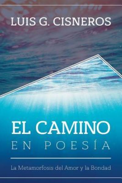 Cover for Luis G Cisneros · El Camino en Poes a (Paperback Book) (2016)