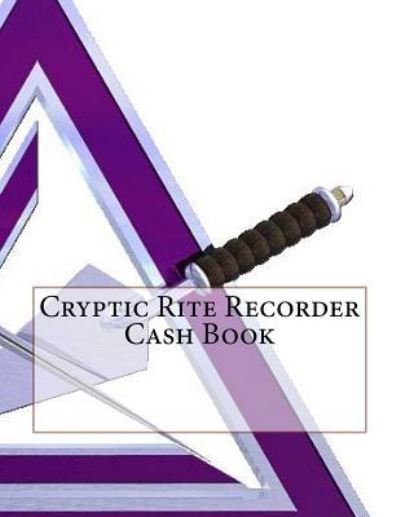 Cover for Ap Forms · Cryptic Rite Recorder Cash Book (Paperback Bog) (2016)