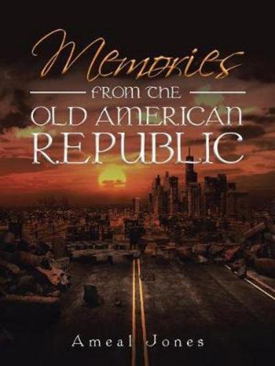 Cover for Ameal Jones · Memories from the Old American Republic (Pocketbok) (2017)