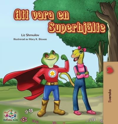 Cover for Liz Shmuilov · Being a Superhero (Swedish edition) - Swedish Bedtime Collection (Hardcover Book) [Swedish edition] (2019)