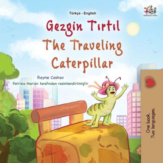 Cover for Rayne Coshav · Traveling Caterpillar (Turkish English Bilingual Book for Kids) (Book) (2023)