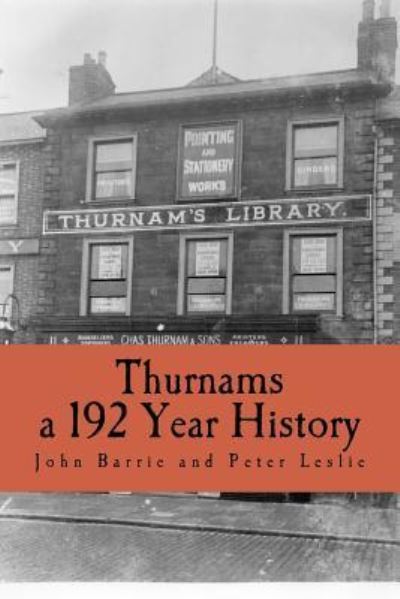 Cover for Peter Leslie · Thurnams, 192 Year History (Paperback Book) (2016)