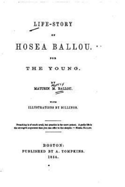 Life Story of Hosea Ballou, For the Young - Maturin Murray Ballou - Books - Createspace Independent Publishing Platf - 9781533538444 - May 30, 2016