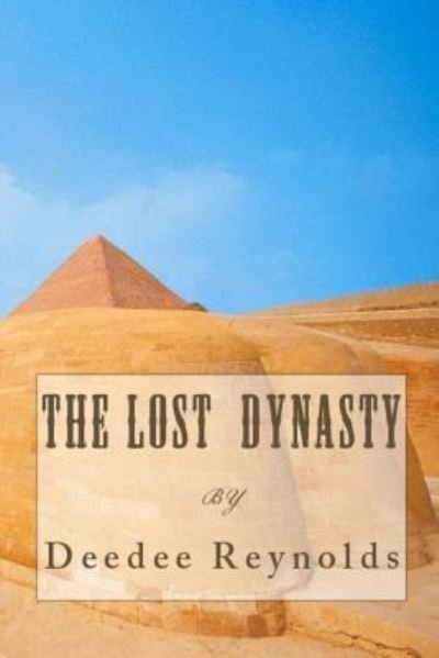 Cover for Deedee Reynolds · The Lost Dynasty (Pocketbok) (2016)