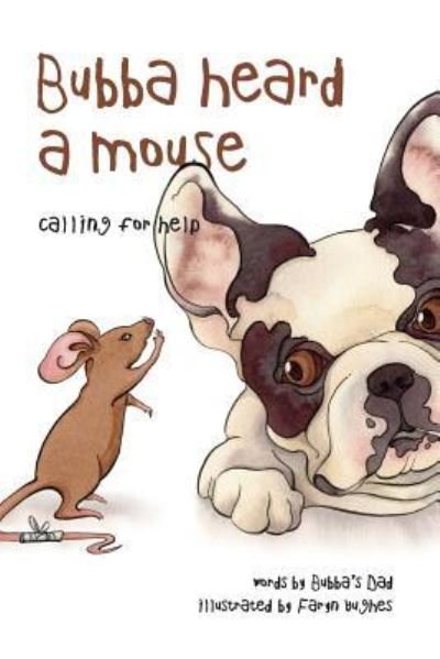 Cover for Bubba's Dad · Bubba Heard a Mouse (Calling for Help) (Paperback Book) (2016)
