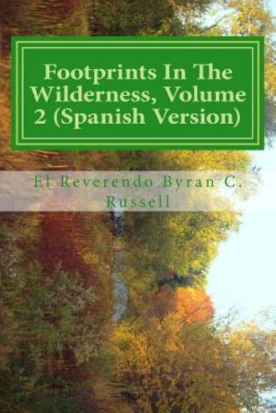 Cover for Rev Byran C Russell · Footprints in the Wilderness, Volume 2 (Paperback Book) [Spanish edition] (2016)