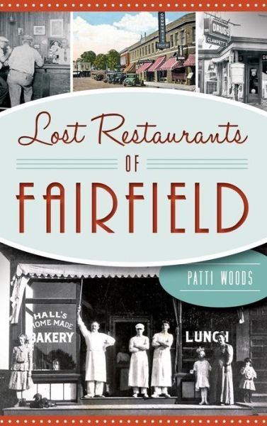 Cover for Patricia Woods · Lost Restaurants of Fairfield (Hardcover Book) (2015)