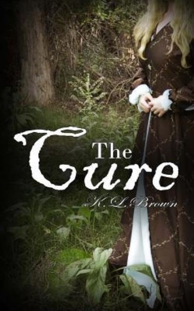 Cover for K L Brown · The Cure (Pocketbok) (2016)
