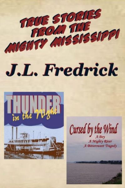 Cover for J L Fredrick · True Stories From the Mighty Mississippi (Paperback Book) (2016)