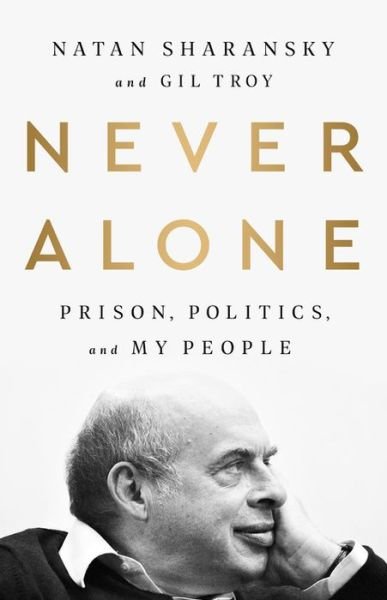 Cover for Gil Troy · Never Alone: Prison, Politics, and My People (Paperback Bog) (2023)