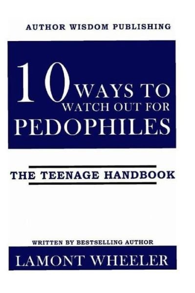 Cover for Lsmont Wheeler · 10 Ways To Watch Out For Pedophiles (Pocketbok) (2017)